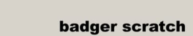 Badger Scratch