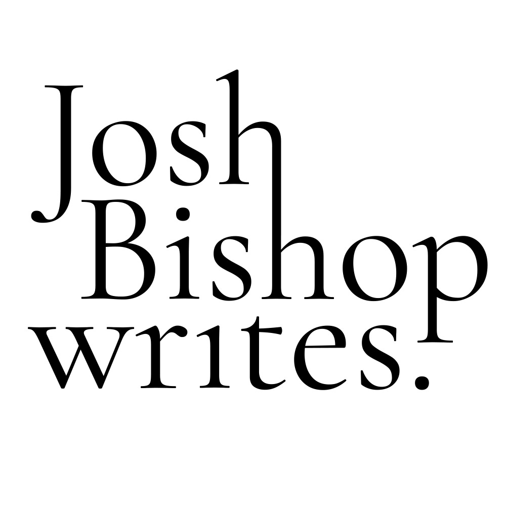 Josh Bishop writes