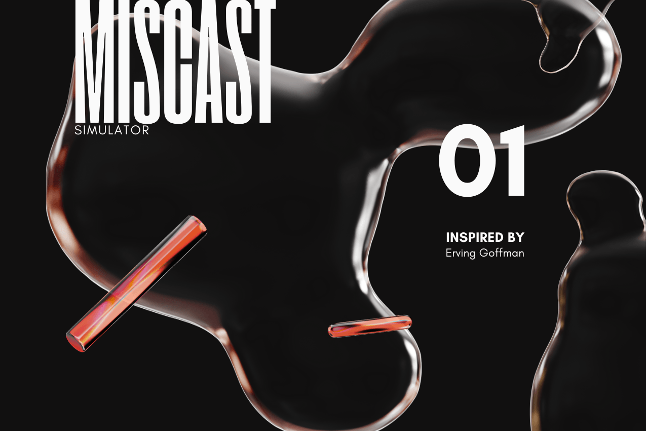 Translucent, amorphous forms and two cylindrical elements float within a black void. Central white text identifies the image as a title card for an interactive sociological experience: MISCAST, inspired by Erving Goffman, No. 1. The aesthetic is abstract, atmospheric, and minimalist. Part of the Miscast series at The Subtext Review.