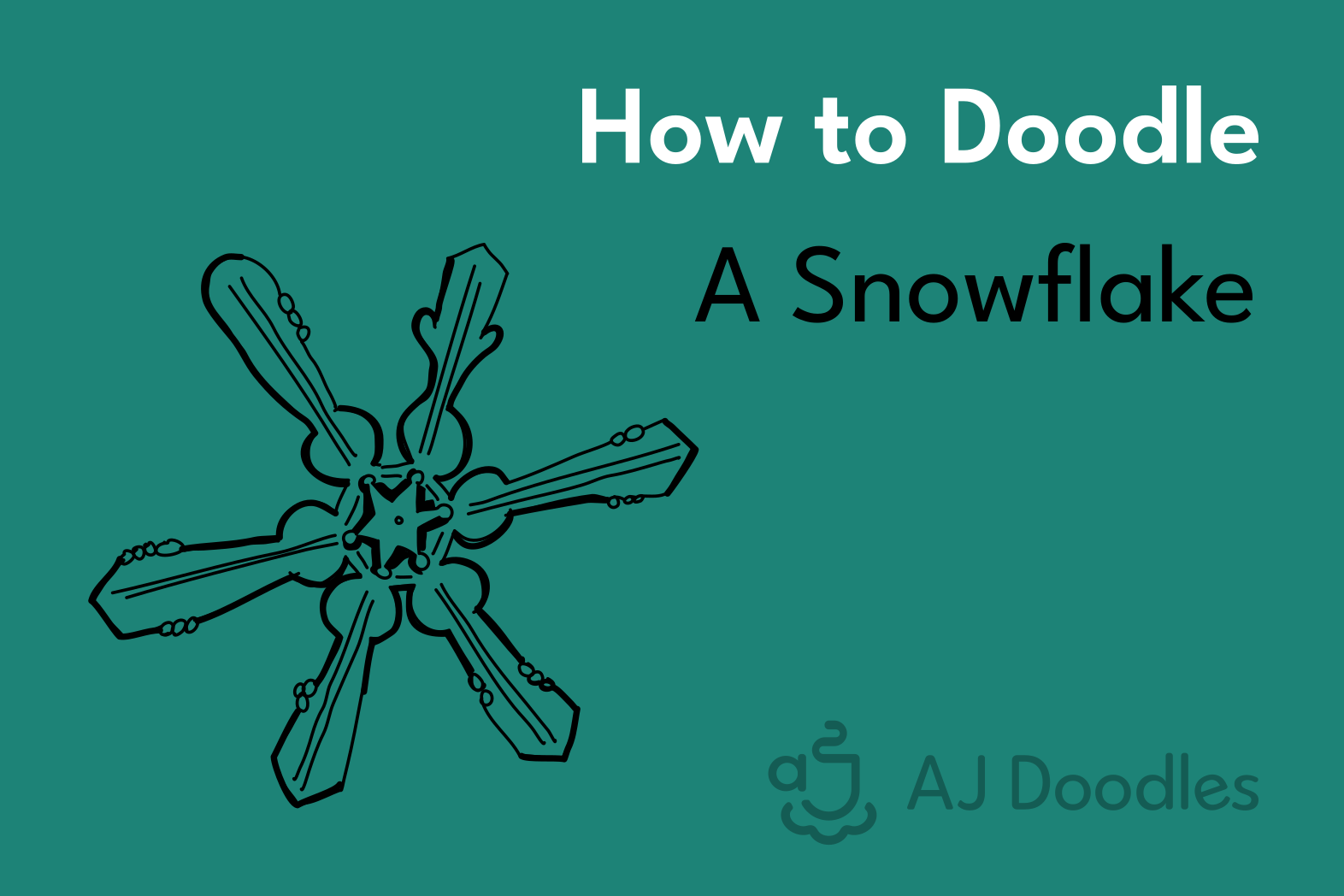 Doodle a Snowflake - AJ Doodles
