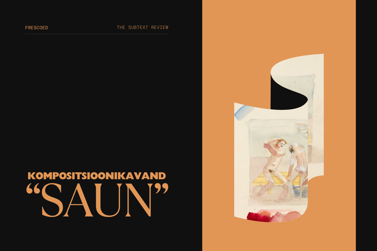 Title card for "Kompositsioonikavand 'Saun'," featuring two nude individuals inside a bathhouse or sauna. The title is positioned on a black field adjacent to the artwork, which is presented as a curving, undulating print on an orange backdrop. Part of the Frescoed series at The Subtext Review.