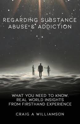 front cover of book Regarding Substance Abuse & Addiction by  Craig A. Williamson