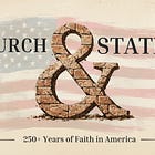 Church & State: 250+ Years of Religion in America