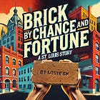 Unseen STL History Talks: Brick by Chance and Fortune Revisited