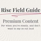 The Rise Field Guide
