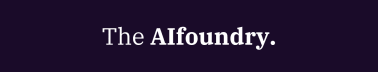 The AIfoundry