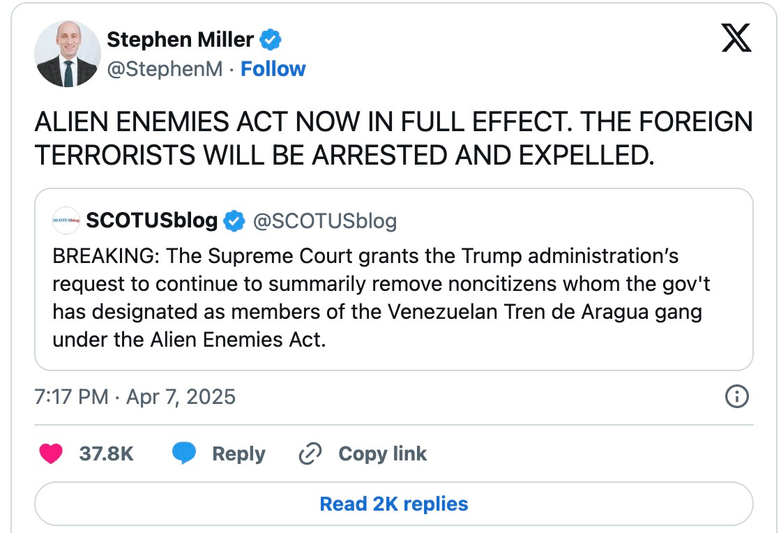 ALIEN ENEMIES ACT NOW IN FULL EFFECT. THE FOREIGN TERRORISTS WILL BE ARRESTED AND EXPELLED. Quote SCOTUSblog @SCOTUSblog · 16h BREAKING: The Supreme Court grants the Trump administration’s request to continue to summarily remove noncitizens whom the gov't has designated as members of the Venezuelan Tren de Aragua gang under the Alien Enemies Act.