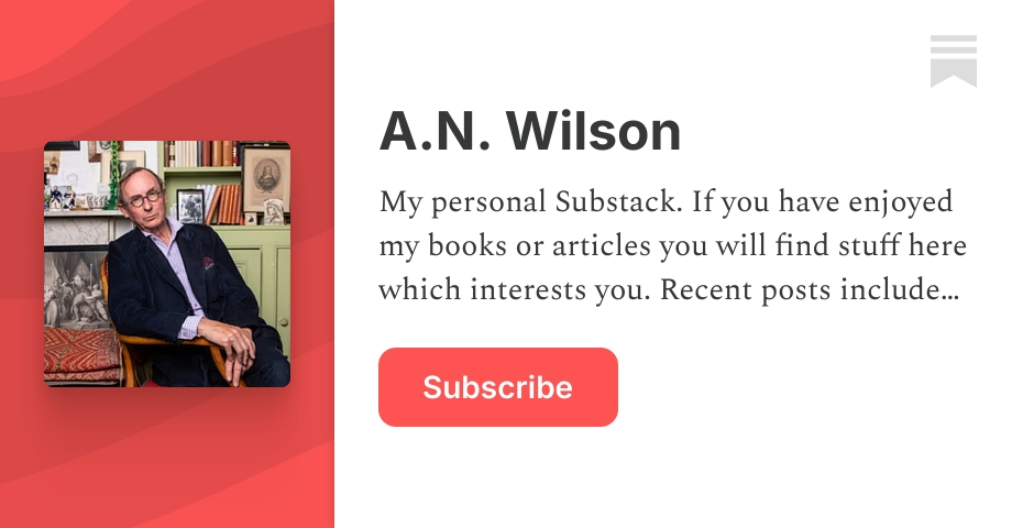A.N. Wilson | Substack