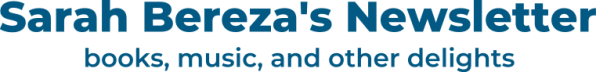 Sarah Bereza's Newsletter