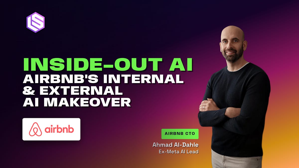 Airbnb CTO Ahmad Al-Dahle 谈 AI 原生化转型:60% 代码由 AI 编写
