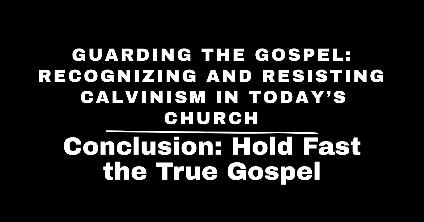 Conclusion: Hold Fast the True Gospel