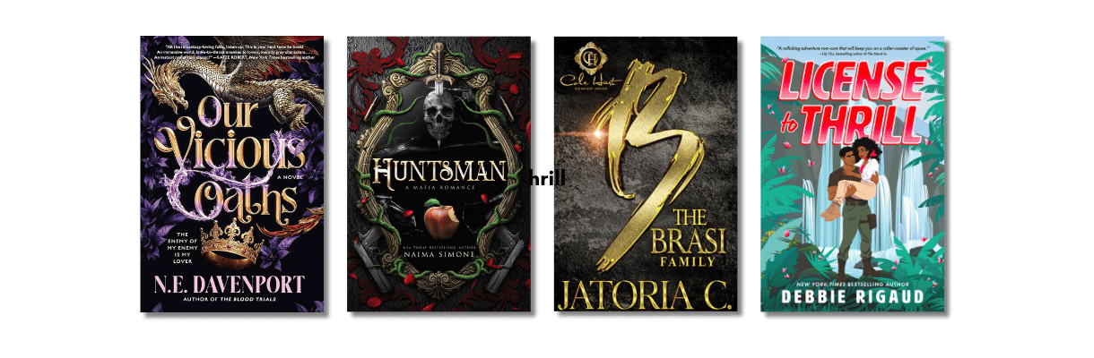 Book Recs For the Friend Who You Would Call After Midnight for A Shovel: Our Vicious Oaths by N.E. Davenport, Huntsman by Naima Simone, The Brasi Family by Jatoria C, License to Thrill by Debbie Rigaud