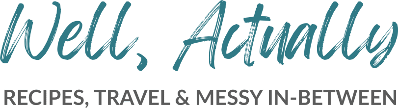 Well, Actually...from Erin Clarke of Well Plated