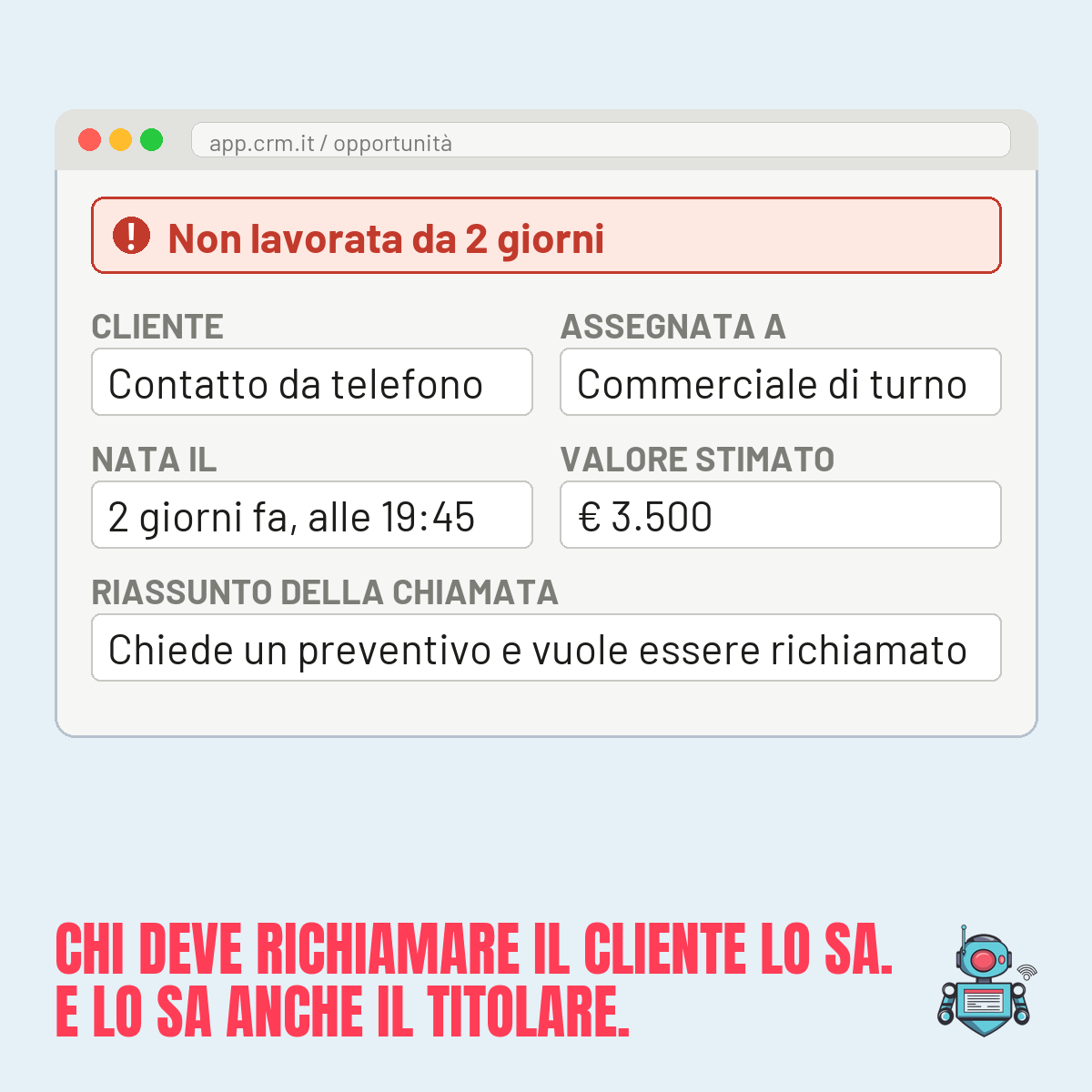 Scheda di un’opportunità nel CRM con cliente, responsabile, data, valore e un avviso di ritardo