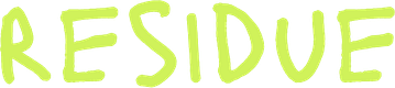 Residue 