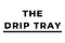 The Drip Tray