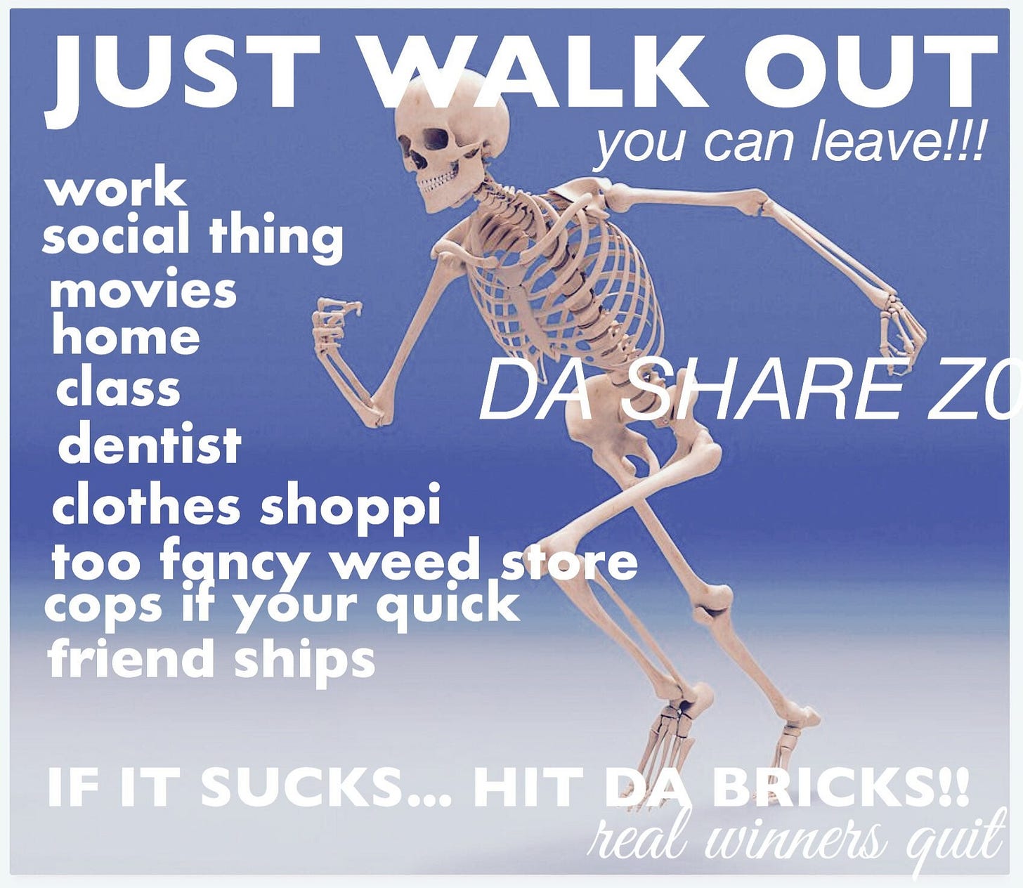 JUST WALK OUT you can leave!! Skeleton running : r/MemeTemplatesOfficial