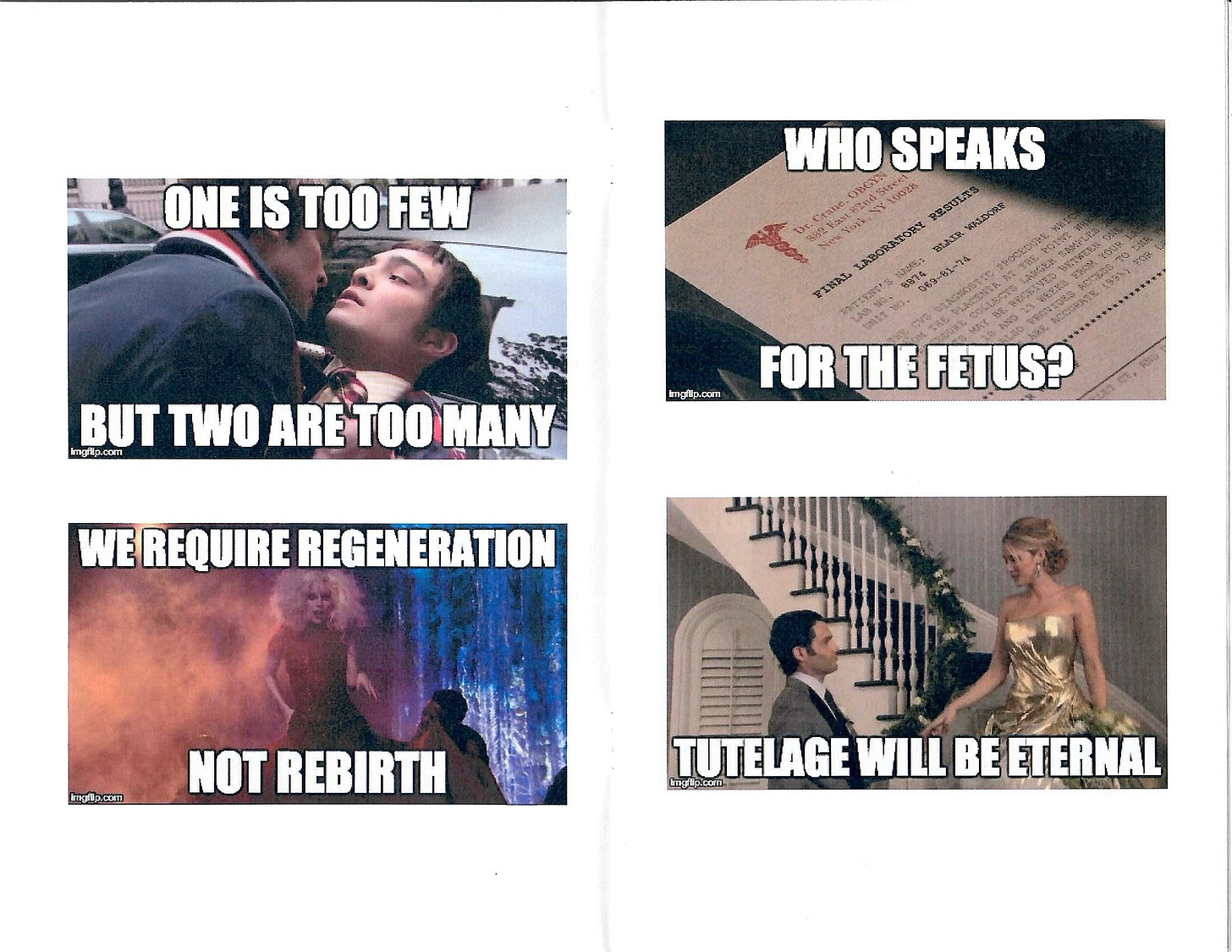 A zine spread featuring four meme-style images that remix Donna Haraway’s feminist theory with pop culture visuals. Bold white captions—such as “WHO SPEAKS FOR THE FETUS?” and “WE REQUIRE REGENERATION, NOT REBIRTH”—are overlaid on stills from ”Gossip Girl,” including a Lady Gaga performance, blending academic critique with internet meme aesthetics.