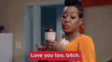 Love You Too Bitch GIFs | Tenor