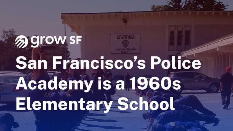 San Francisco’s Police Academy is a 1960s Elementary School – It’s Time That Change