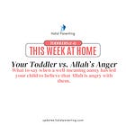 Your Toddler: Big Feelings About Allah and Worship