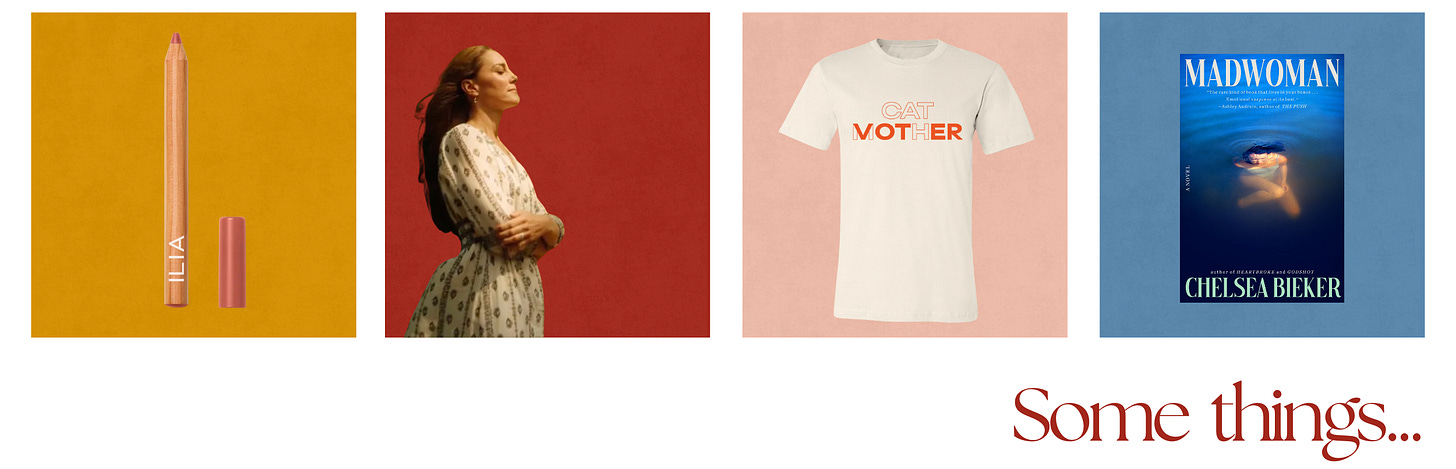 Ilia Lip Sketch Hydrating Crayon in Pampas, Princess Kate looking contemplative in her post-chemo Instagram video, Cat Mother t-shirt, the book cover of Madwoman a novel by Chelsea Bieker Ilia Lip Sketch Hydrating Crayon in Pampas, Princess Kate looking contemplative in her post-chemo Instagram video, Cat Mother t-shirt, the book cover of Madwoman a novel by Chelsea Bieker