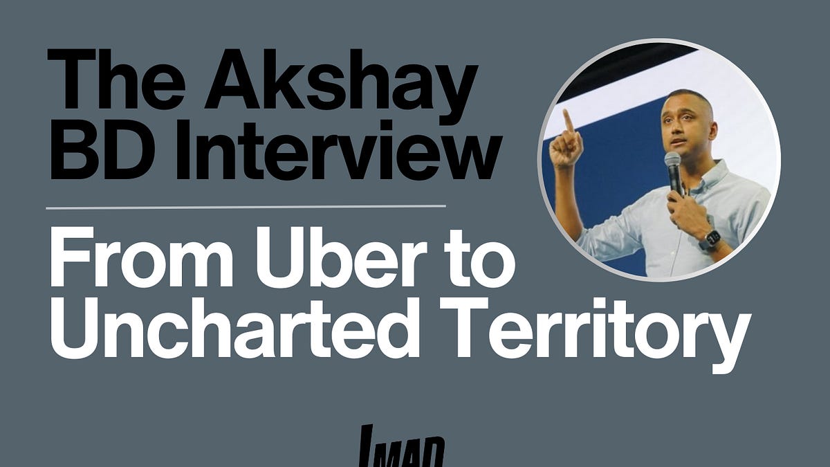 The Akshay BD Interview: From Uber to Uncharted Territory
