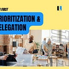 Deep dive: Prioritization & Delegation Tools