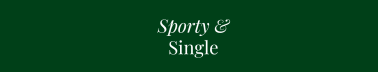 Sporty & Single