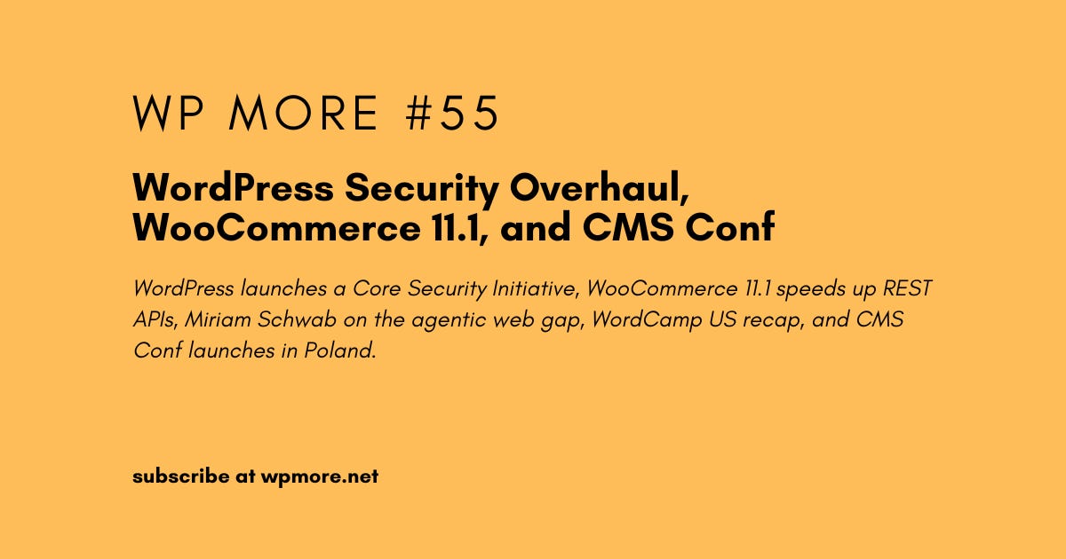 WordPress Security Overhaul, WooCommerce 11.1, and CMS Conf