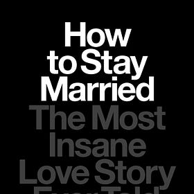 Rooted Book Club: HOW TO STAY MARRIED by Harrison Scott Key