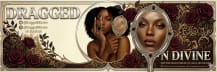 Dragged N Divine