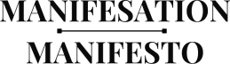 Manifestation Manifesto