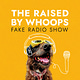 Raised By Whoops