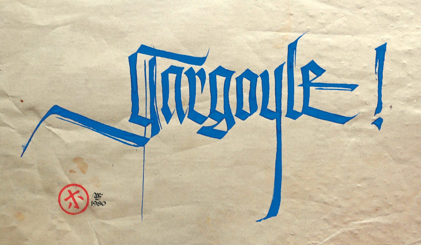 Calligraphy artwork of the word “Gargoyle!” in bold blue gothic script on aged paper, signed and dated 1980 with a red circular stamp.