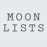 MOON LISTS