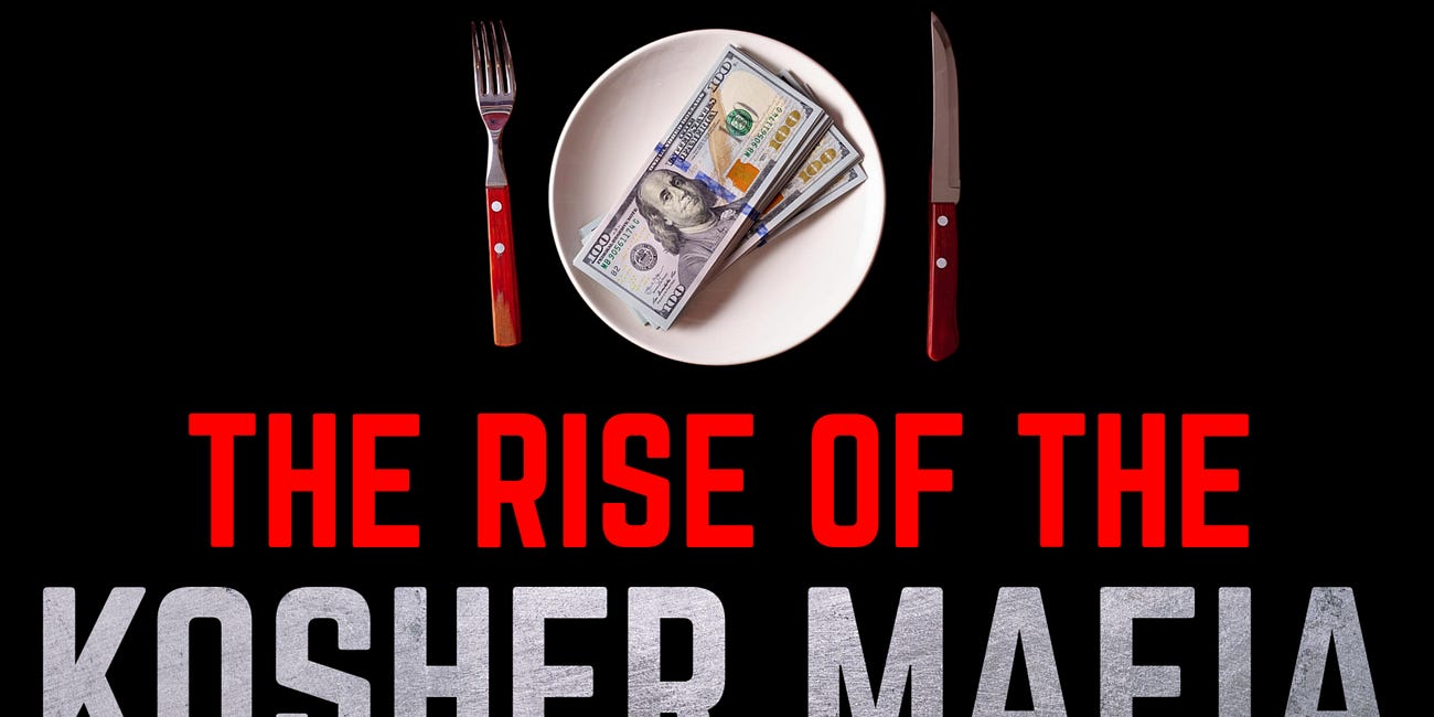 The Rise of the Kosher Mafia [Part 1] 