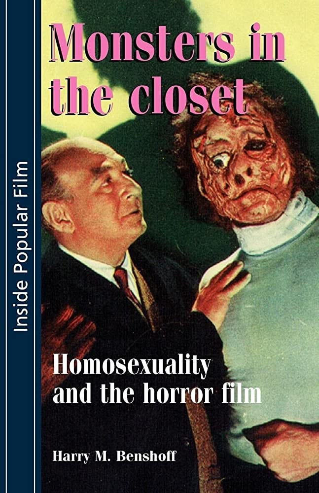 Amazon.com: Monsters in the closet: Homosexuality and the Horror Film  (Inside Popular Film): 9780793837557: Benshoff, Harry, Jancovich, Mark,  Schaefer, Eric: Books