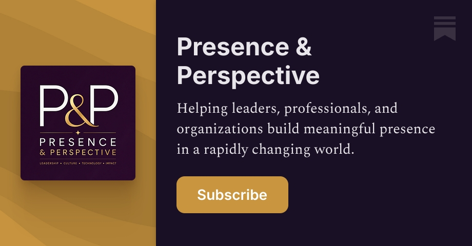 Presence & Perspective