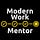 The Modern Work Mentor