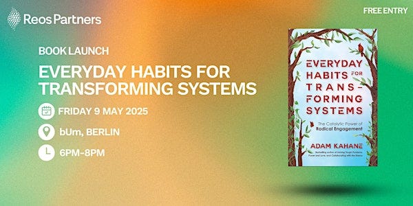 Berlin Book Launch: Everyday Habits for Transforming Systems Berlin Book Launch: Everyday Habits for Transforming Systems