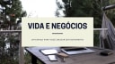 Um papo sobre negócios digitais e sobre a vida.