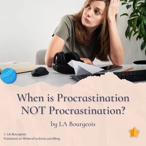 when is procrastination not procrastination