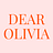 Dear Olivia