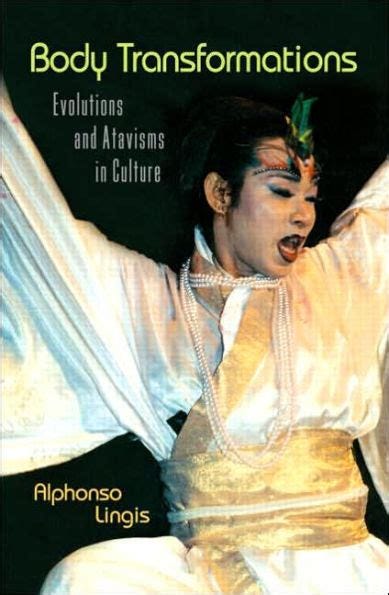 Body Transformations: Evolutions and Atavisms in Culture by Alphonso ...