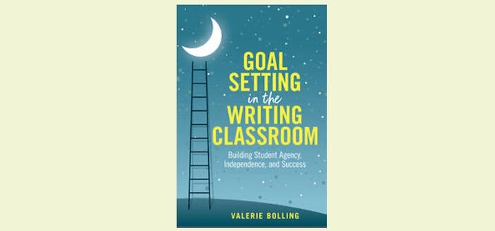 goal setting in wr clrm feature | MiddleWeb Cover of the book 'Goal Setting in the Writing Classroom' by Valerie Bolling, featuring a night sky, moon, and a ladder
