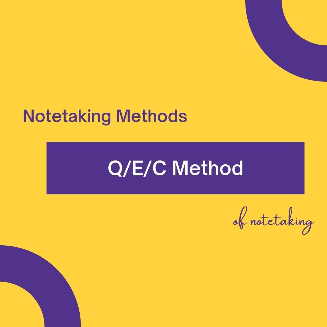 The Q/E/C Method of Notetaking — University Librarian The Q/E/C Method of Notetaking — University Librarian