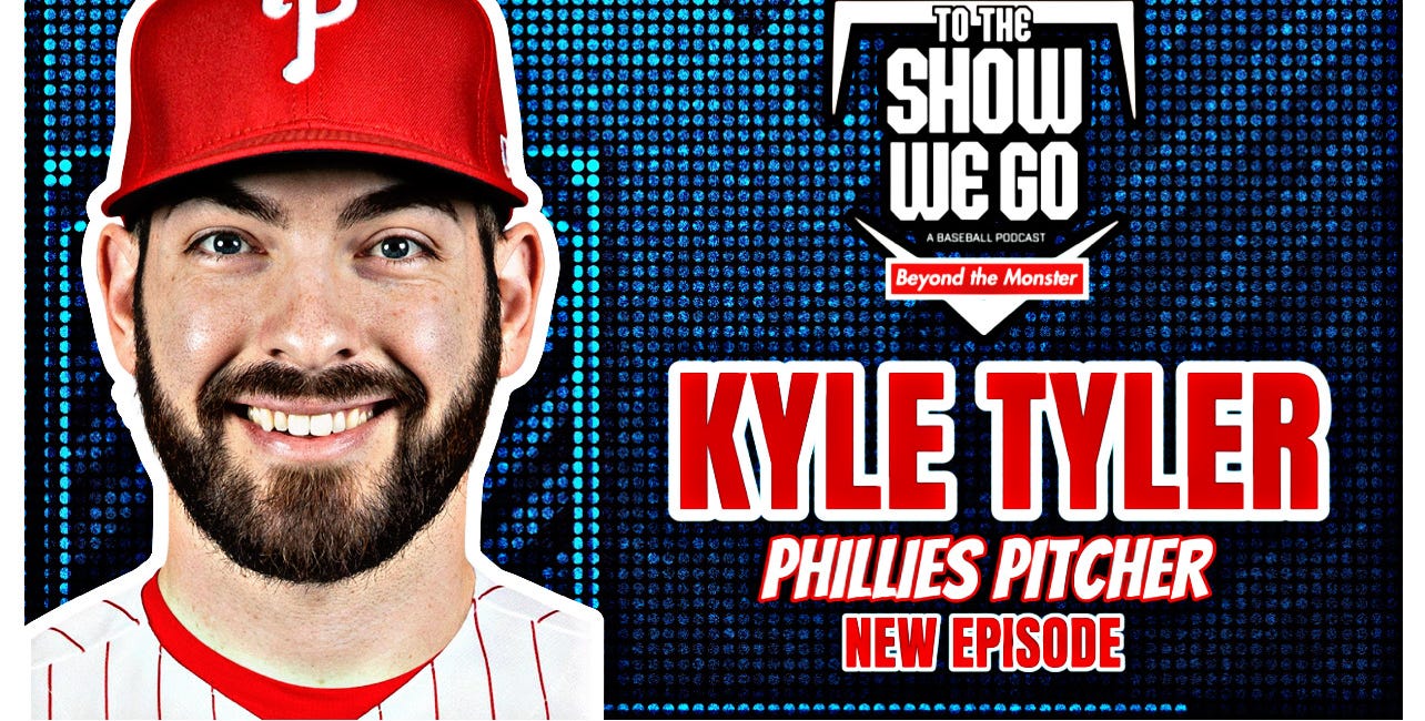 To the Show We Go Baseball Podcast: Phillies pitcher Kyle Tyler 