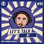 Let's Talk AI