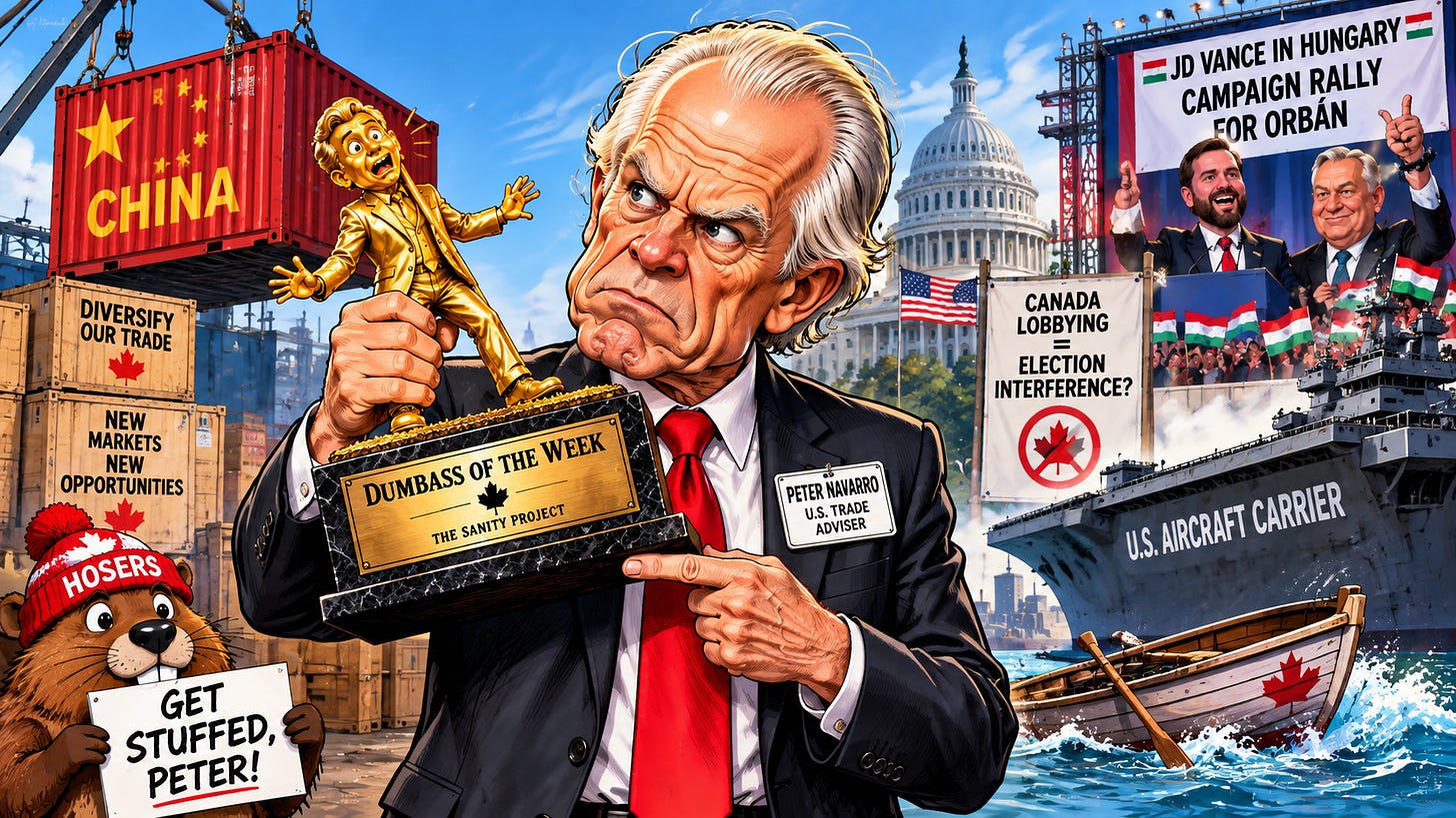 Editorial cartoon of Peter Navarro holding The Sanity Project Dumbass of the Week trophy after his comments about Canada, China, Canadian lobbyists and U.S. elections. Editorial cartoon of Peter Navarro holding The Sanity Project Dumbass of the Week trophy after his comments about Canada, China, Canadian lobbyists and U.S. elections.